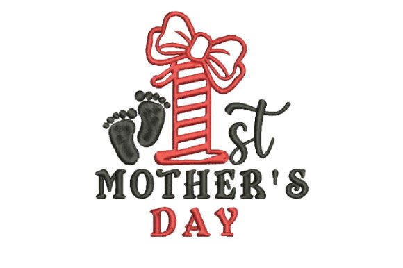 First Mother's Day Embroidery Design